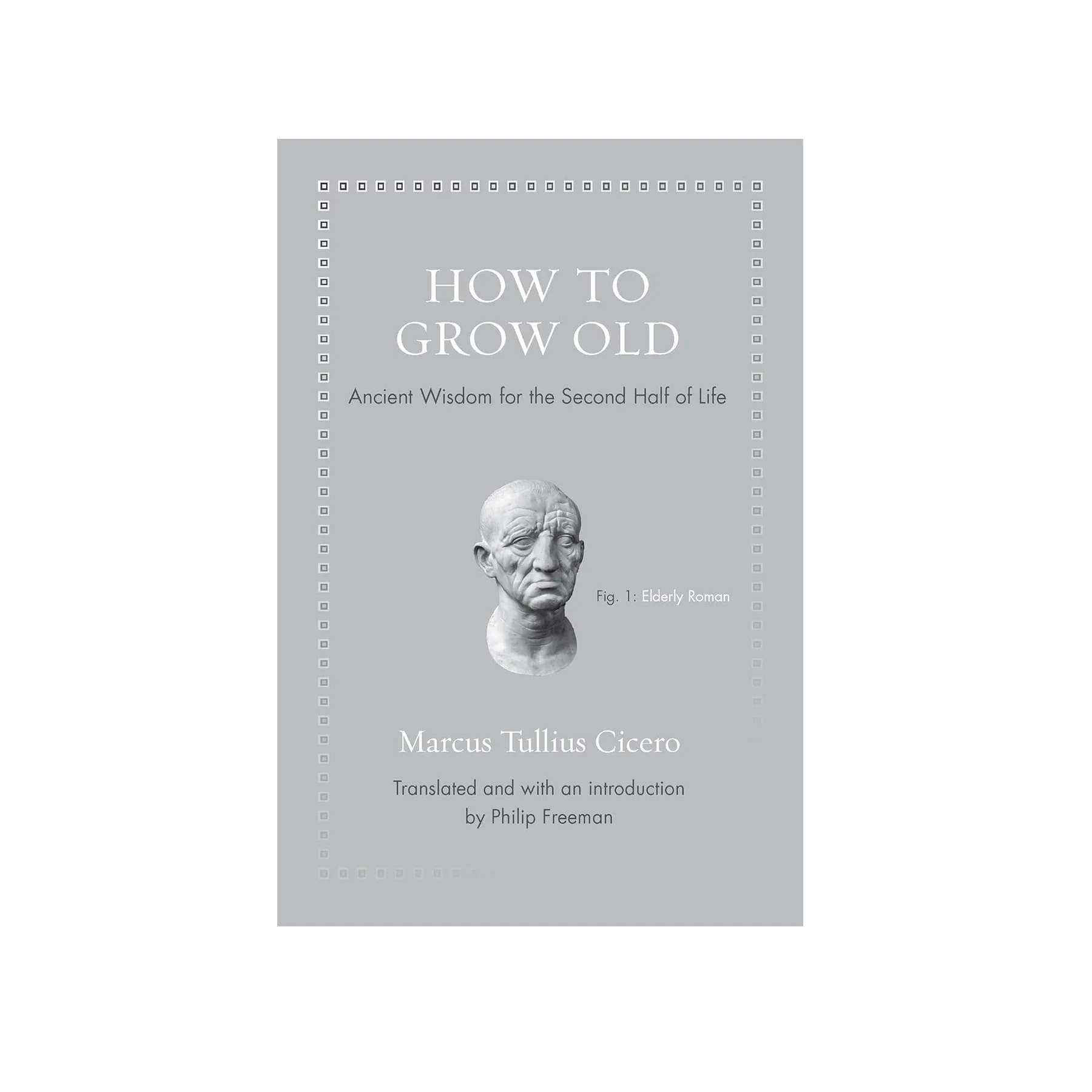 HOW TO GROW OLD